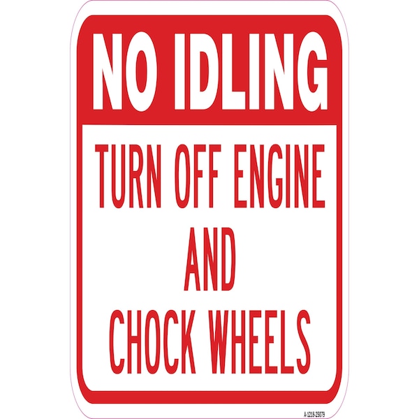 Signmission No Idling Turn Off Engine And Chock Wheels, Heavy-Gauge Aluminum, 12" x 18", A-1218-25079 A-1218-25079 - main